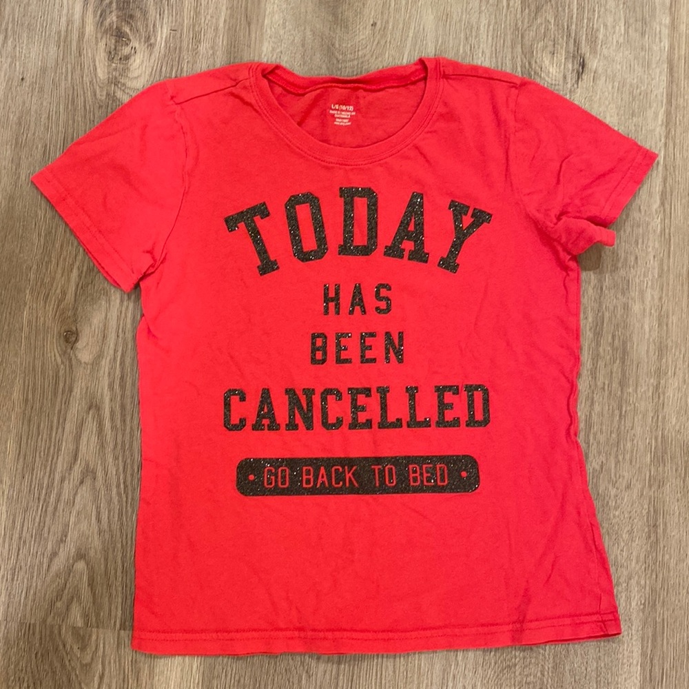 Evy “Today has been cancelled” Short Sleeved Tee, Girls Size 10/12